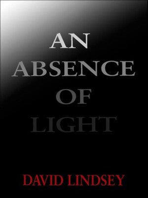 cover image of An Absence of Light